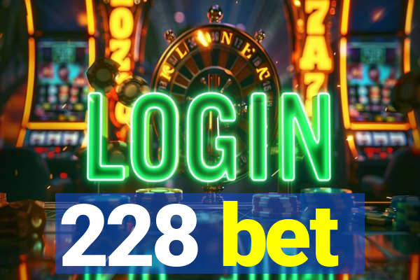 228 bet